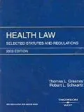 Health Law Selected Statutes and Regulations  2003 Standard Edition