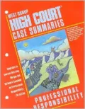 High Court Case Summaries on Professional Responsibility Keyed to Morgan