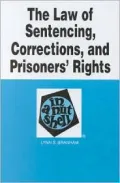Law of Sentencing, Correction, & Prisoners' Rights in a Nutshell
