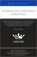 Business Due Diligence Strategies, 2010 ed.: Leading Lawyers on Meeting Client Expectations, Navigating Cross-Border M&A Transactions, and Understanding the Importance of Due Diligence in Today's Economy