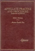 Cases and Materials on Appellate Practice and Procedure