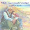 What's Happening to Grandpa?