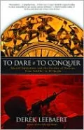 To Dare and to Conquer: Special Operations and the Destiny of Nations, from Achilles to Al Qaeda