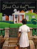 Blow out the Moon