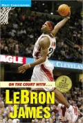 On the Court with... Lebron James