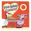 Too Many Kisses: Boardbook