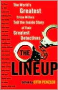 The Lineup: The World's Greatest Crime Writers Tell the Inside Story of Their Greatest Detectives