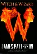 Witch and Wizard (Witch and Wizard Series #1)