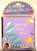 Messages from the Heart: Good Night, Little One: Huggable, Lovable, Snuggable Books