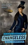 Changeless (Parasol Protectorate Series #2)