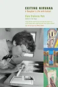 Exiting Nirvana: A Daughter's Life with Autism