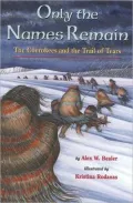 Only the Names Remain: The Cherokees and the Trail of Tears