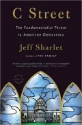 C Street: The Fundamentalist Threat to American Democracy