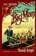 The Return of Little Big Man: A Novel