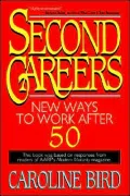 Second Careers: New Ways to Work after 50, Vol. 1