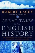 Great Tales from English History: The Truth about King Arthur, Lady Godiva, Richard the Lionheart, and More, Vol. 1
