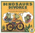 Dinosaurs Divorce: A Guide for Changing Families (Dino Life Guides for Families Series)