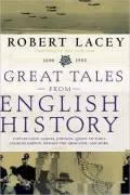 Great Tales from English History Volume 3: Captain Cook, Samuel Johnson, Queen Victoria, Charles Darwin, Edward the Abdicator, and More