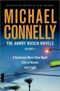 The Harry Bosch Novels, Volume 3: A Darkness More than Night/City of Bones/Lost Light