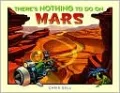 There's Nothing to Do on Mars