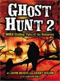 Ghost Hunt 2: MORE Chilling Tales of the Unknown