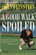 Good Walk Spoiled: Days and Nights on the PGA Tour
