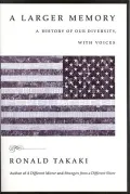 A Larger Memory: A History of Our Diversity, With Voices