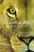 The Lion's Eye: Seeing in the Wild