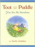 Toot and Puddle; You Are My Sunshine