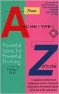 From Archtype to Zeitgeist: Powerful Ideas for Powerful Thinking