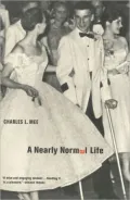 A Nearly Normal Life: A Memoir