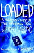 Loaded: A Misadventure on the Marijuana Trail