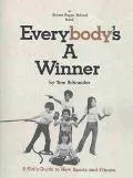 Everybody's a Winner A Kid's Guide to New Sports and Fitness