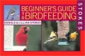 Stokes Beginner's Guide to Birdfeeding