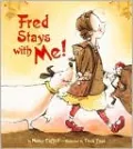 Fred Stays with Me!