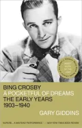 Bing Crosby: A Pocketful of Dreams-the Early Years,1903-1940
