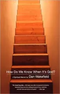 How Do We Know When It's God?: A Spiritual Memoir
