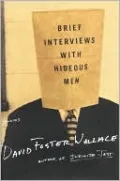 Brief Interviews with Hideous Men