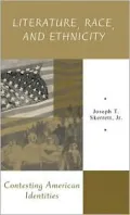 Literature, Race, and Ethnicity: Contesting American Identities