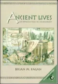 Ancient Lives: An Introduction to Method and Theory in Archaeology