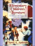 Elementary Children's Literature : The Basics for Teachers and Parents