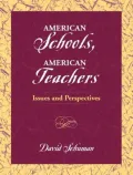 American Schools, American Teachers : Issues and Perspectives