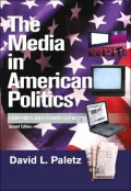 The Media in American Politics: Contents and Consequences