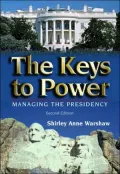 The Keys to Power: Managing the Presidency
