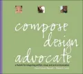 Compose, Design, Advocate: A Rhetoric for Integrating Written, Visual, and Oral Communication