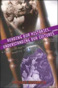 Reading Our Histories, Understanding Our Cultures: A Sequenced Approach to Thinking, Reading, and Writing