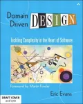 Domain-Driven Design: Tacking Complexity In the Heart of Software