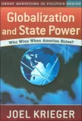 Globalization and State Power: Who Wins When America Rules? (Great Questions in Politics Series)