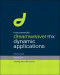 Macromedia Dreamweaver MX Dynamic Applications: Advanced Training from the Source