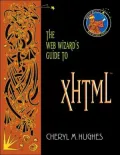 The Web Wizard's Guide to XHTML